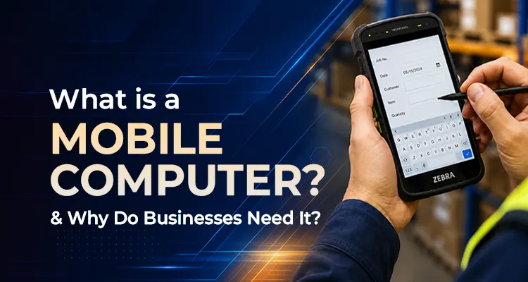 What is a Mobile Computer and Why Do Businesses in UAE Need it?