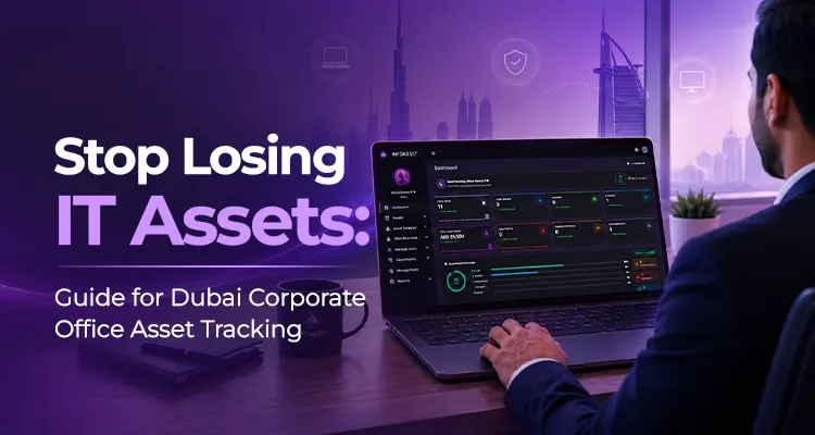 How to Stop Losing IT Assets? A Guide to Asset Tracking for UAE Companies
