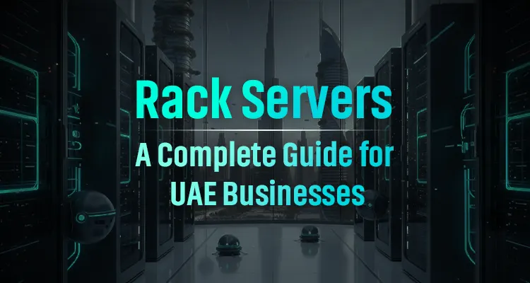 What is a Rack Server: Complete Guide for UAE Businesses