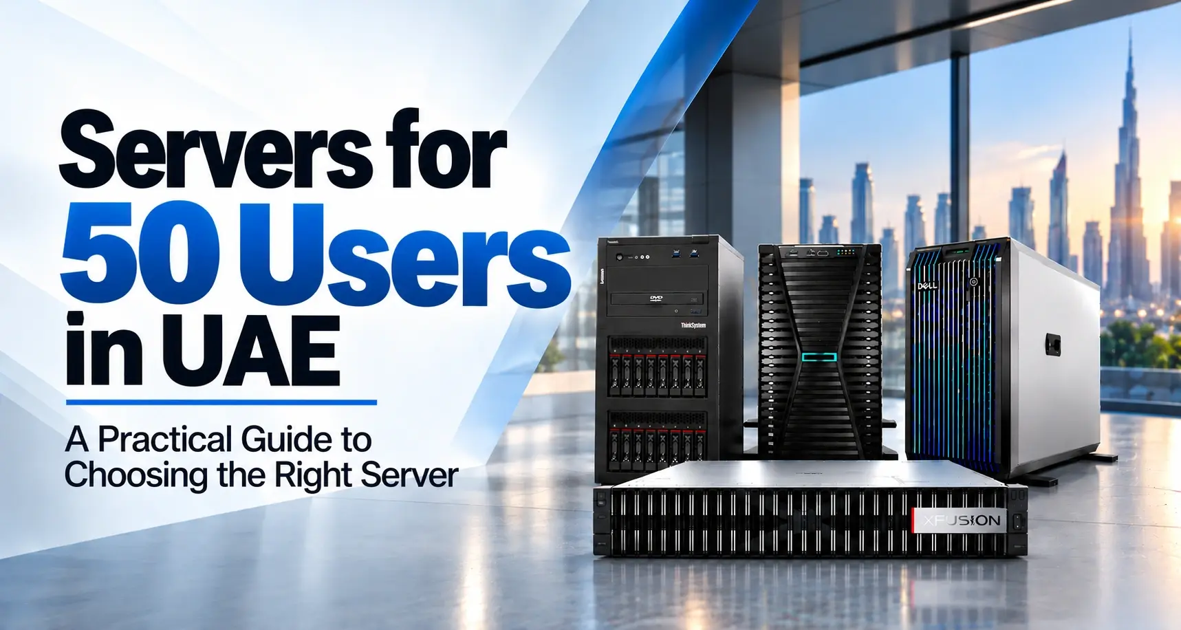 Server for 50 Users in UAE: A Practical Guide to Choosing the Right Server